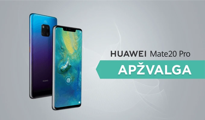 „Huawei Mate 20 Pro“ greita apžvalga
