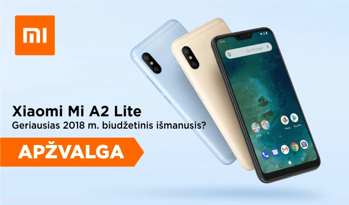„Xiaomi Mi A2 Lite“ – geriausias 2018 m. biudžetinis išmanusis? APŽVALGA
