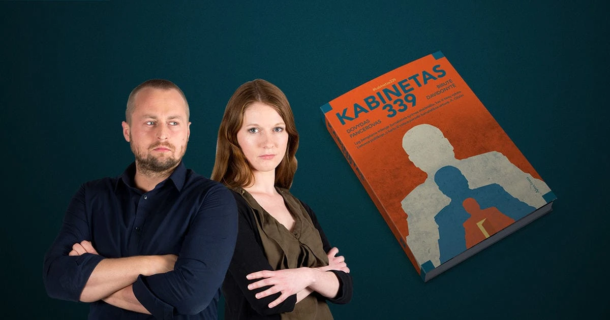 Žurnalistai Birutė Davidonytė ir Dovydas Pancerovas dalinasi knygos „Kabinetas 339“ rašymo užkulisiais