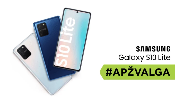 „Samsung Galaxy S10 Lite“ – beveik flagmanas? Apžvalga
