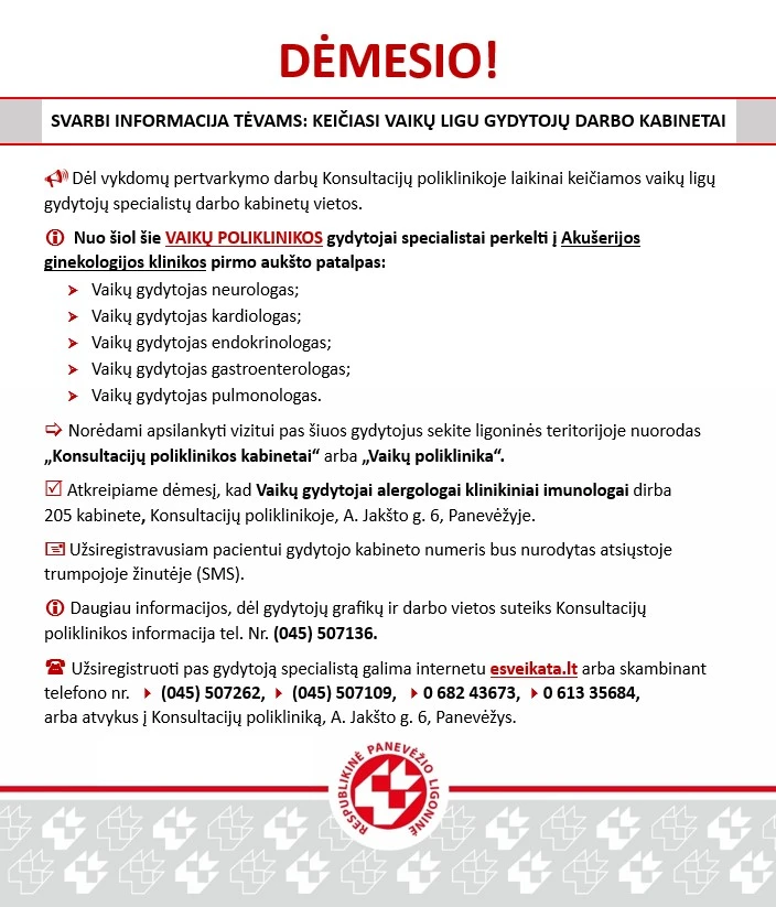 Dėl vykdomų pertvarkymo darbų laikinai keičiamos vaikų ligų gydytojų specialistų darbo kabinetų vietos-paninfo.lt Dėl vykdomų pertvarkymo darbų laikinai keičiamos vaikų ligų gydytojų specialistų darbo kabinetų vietos