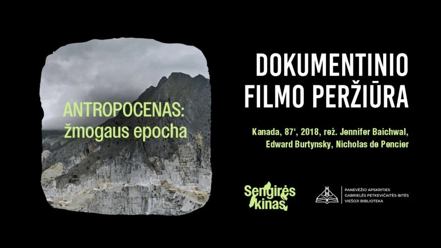 „Sengirės kino” seanse – žmogaus įtaka planetos geologijai