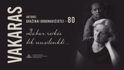 Šventiniame vakare – pagarba aktorei Gražinai Urbonavičiūtei